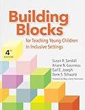 Building Blocks for Teaching Young Children in Inclusive Settings