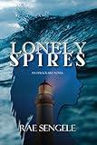 Lonely Spires: an epistolary novel (Twin Realms Universe)