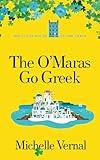 The O'Maras go Greek, The Irish Guesthouse on the Green Series (Book 14): A perfect uplifting, feel-good and heartwarming read