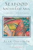 Seafood of South-East Asia: A Comprehensive Guide with Recipes [A Cookbook]