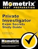 Private Investigator Exam Secrets Study Guide: PI Test Review for the Private Investigator Exam (Mometrix Secrets Study Guides)