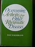 Overcoming arthritis and other rheumatic diseases