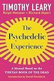 The Psychedelic Experience: A Manual Based on the Tibetan Book of the Dead