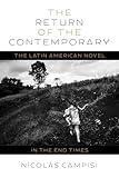 The Return of the Contemporary: The Latin American Novel in the End Times (Illuminations)