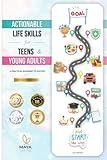 Actionable Life Skills for Young Adults: 11 Powerful Steps to Achieve Financial Independence and Kick-start Your Road to Successful Adulthood