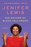 The Mother of Black Hollywood: A Memoir