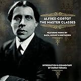 Master Classes from the École Normale featuring Alfred Cortot