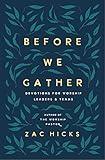 Before We Gather: Devotions for Worship Leaders and Teams