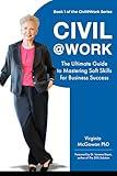 Civil@Work: The Ultimate Guide to Mastering Soft Skills for Business Success