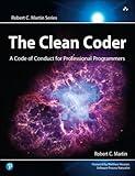 The Clean Coder: A Code of Conduct for Professional Programmers (Robert C. Martin Series)