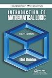 Introduction to Mathematical Logic (Discrete Mathematics and Its Applications)