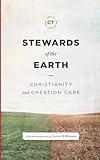 Stewards of the Earth: Christianity and Creation Care (Best of Christianity Today)