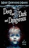 Deep and Dark and Dangerous: A Ghost Story