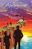 Ambiguous Strangers: Fourteen Stories About the Strangers You Know