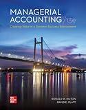Managerial Accounting: Creating Value in a Dynamic Business Environment, 13th Edition