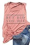 AIMITAG But Did You Die Muscle Tank Top Women Workout Tank Vacation Shirt Casual Letters Print Sleeveless Holiday Shirt(Medium,Light Red)