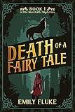 Death of a Fairy Tale : Book 1 of The Mari Fable Mysteries