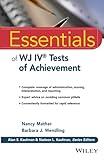 Essentials of WJ IV Tests of Achievement (Essentials of Psychological Assessment)