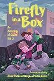 Firefly in a Box: An Anthology of Soviet Kid Lit: An Anthology of Soviet Kid Lit (Cultures of Childhood)
