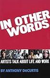 In Other Words: Artists Talk About Life and Work