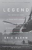 Legend: The Incredible Story of Green Beret Sergeant Roy Benavidez's Heroic Mission to Rescue a Special Forces Team Caught Behind Enemy Lines