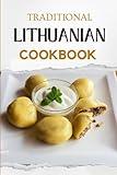 Traditional Lithuanian Cookbook: Flavorful and Delicious Recipes (European food)