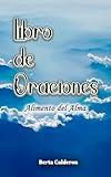 Libro de Oraciones: Alimento del Alma (Spanish Edition)