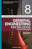 Reeds Vol 8 General Engineering Knowledge for Marine Engineers (Reeds Marine Engineering and Technology Series, 14)