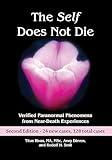 The Self Does Not Die: Verified Paranormal Phenomena from Near-Death Experiences