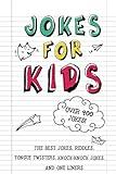 Jokes for Kids: The Best Jokes, Riddles, Tongue Twisters, Knock-Knock jokes, and One liners for kids: Kids Joke books ages 7-9 8-12