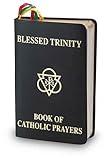 Blessed Trinity Book of Catholic Prayers Black Deluxe Cover 408 Pages (Prayers for Almost Every Occasion, Colored Ribbon Bookmarks)