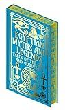 Egyptian Myths and Legends: Tales of the Gods and Goddesses (Collectible Myths and Legends)