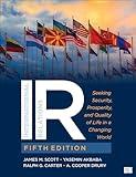 International Relations: Seeking Security, Prosperity, and Quality of Life in a Changing World