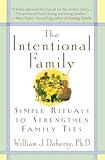 The Intentional Family: Simple Rituals to Strengthen Family Ties