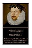 Michael Drayton - Odes & Elegies: "All transitory titles I detest; a virtuous life I mean to boast alone. Our birth's our sires'; our virtues be our own."