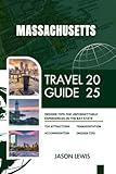 MASSACHUSETTS TRAVEL GUIDE 2025:: Insider Tips for Unforgettable Experiences in the Bay State (2025-2026 COMPREHENSIVE TRAVEL GUIDES FIRST-TIME VISITORS AND ADVENTURERS IN ENGLISH AND GERMAN)