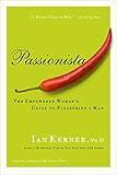 Passionista: The Empowered Woman's Guide to Pleasuring a Man (Kerner)