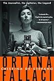 Oriana Fallaci: The Journalist, the Agitator, the Legend