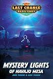 Mystery Lights of Navajo Mesa (Last Chance Detectives)