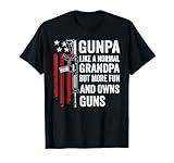 Gunpa Like A Normal Grandpa But More Fun And Owns Guns T-Shirt