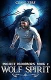 Project Bloodborn - Book 2: WOLF SPIRIT: A werewolves & shifters novel