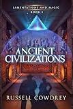 Ancient Civilizations: Lamentations and Magic book 1