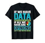 Data Scientist Statistician Statistics Engineer Data Analyst T-Shirt
