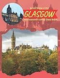 Glasgow Scottish City Photography Coffee Table Book: Cool Pictures That Create An Idea For You About Spectacular Place In Scotland Its Buildings ... All Travels,Tourism and Photos Lover