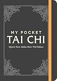 My Pocket Tai Chi: Improve Focus. Reduce Stress. Find Balance. (My Pocket Gift Book Series)