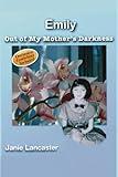 Emily: Out of My Mother's Darkness