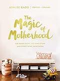 The Magic of Motherhood: Enjoying Peace in His Presence (A 365-Day Devotional) – The Perfect Christian Gifts for Women