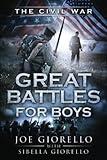 Great Battles for Boys: Civil War