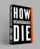 How Democracies Die