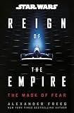 Star Wars: The Mask of Fear (Reign of the Empire) (Star Wars: Reign of the Empire Book 1)